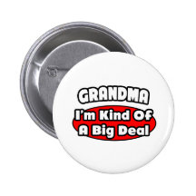 Grandma...Big Deal Buttons