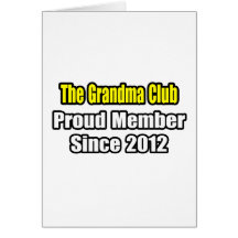 Grandma Club .. Proud Member Since 2012 Greeting Card