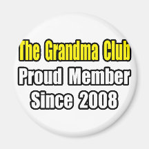 Grandma Club...Since 2008 Refrigerator Magnets