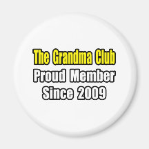 Grandma Club...Since 2009 Fridge Magnet