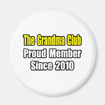 Grandma Club...Since 2010 Magnet