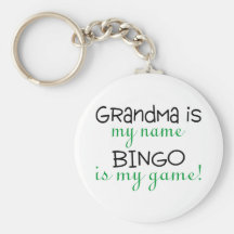 Grandma Is My Name Bingo Is My Game Keychains