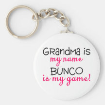Grandma Is My Name Bunco Is My Game Key Chain