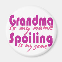 Grandma is my Name Fridge Magnet