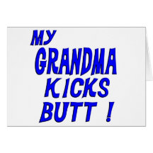 Grandma Kicks Butt Greeting Cards