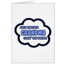 Grandma .. Livin' The Dream Greeting Cards