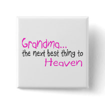 Grandma, Next Best Thing To Heaven
