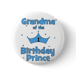 Grandma of the 1st Birthday Prince! buttons