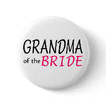 Grandma Of The Bride Pinback Button