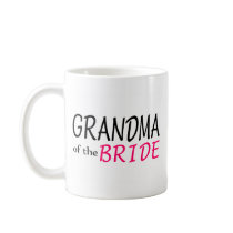Grandma Of The Bride Mug