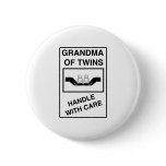 Grandma of Twins Handle With Care buttons