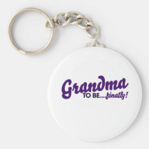 Grandma to be finally key chains