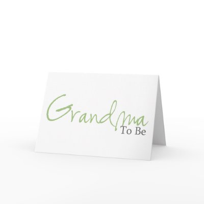 Grandma To Be (Green Script) Greeting Cards by LushLaundry