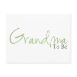 Grandma To Be (Green Script) Postcards