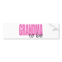 Grandma To Be (Pink Block Font) Bumper Sticker