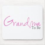 Grandma To Be (Pink Script) Mouse Pads