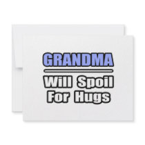Grandma...Will Spoil For Hugs