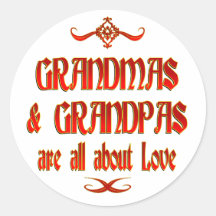 Grandmas and Grandpas are Love Stickers