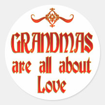 Grandmas are Love Round Sticker
