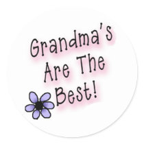 Grandmas Are the Best Round Sticker