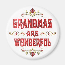 Grandmas are Wonderful Fridge Magnet