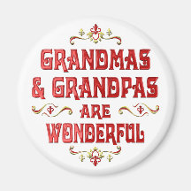 Grandmas Grandpas are Wonderful Fridge Magnets