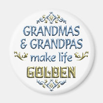 Grandmas Grandpas Make Life Golden magnets