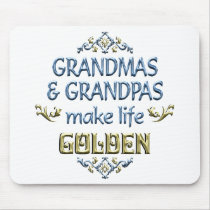 Grandmas Grandpas Make Life Golden mousepads