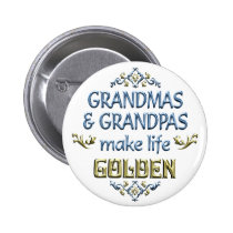 Grandmas Grandpas Make Life Golden buttons
