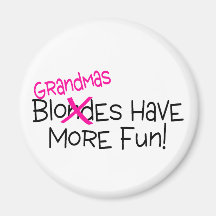 Grandmas Have More Fun Magnets
