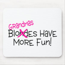 Grandmas Have More Fun Mouse Pad