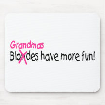 Grandmas Have More Fun Mousepads