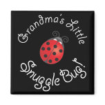 Grandma's Little Snuggle Bug! Magnets