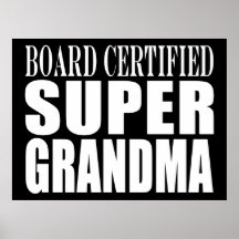 Grandmother Grandmas Board Certified Super Grandma Poster