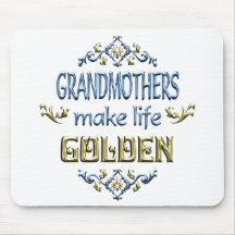 Grandmothers Make Life Golden Mousepads