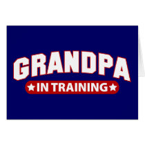 Grandpa In Training Card