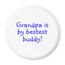 Grandpa Is My Bestest Buddy Magnet