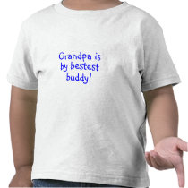 Grandpa Is My Bestest Buddy Shirts