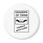 Grandpa of Twins Handle With Care magnets