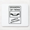 Grandpa of Twins Handle With Care mousepads