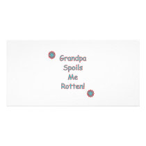 Grandpa Spoils Me Photo Card Template