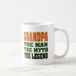 Grandpa - the Man, the Myth, the Legend! Coffee Mug