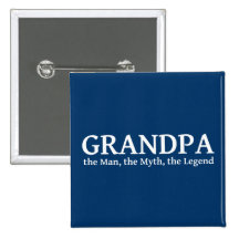 Grandpa The Myth The Man The Legend Buttons
