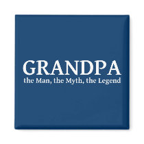 Grandpa The Myth The Man The Legend