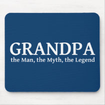 Grandpa The Myth The Man The Legend