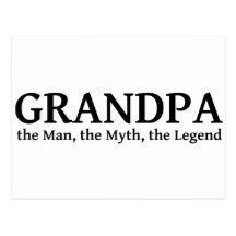 Grandpa The Myth The Man The Legend Post Cards