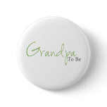 Grandpa To Be (Green Script) Pin
