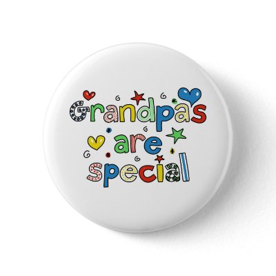 Grandpas are Special Pinback Button by prawny