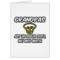 Grandpas...Like Regular People, Only Smarter