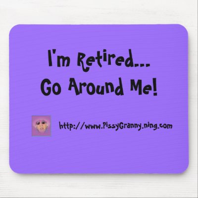 Granny Tongue, I'm Retired...Go Around Me!, htt... by wombat319